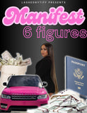 MANIFESTING 6 FIGURES